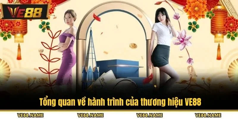 Tổng quan về hành trình của thương hiệu VE88